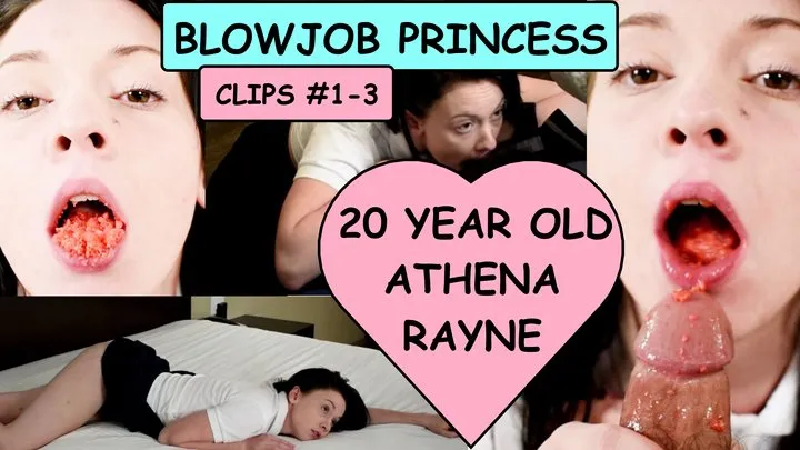 BLOWJOB PRINCESS bundle clips #1-3 Teenie Athena Rayne uses her young mouth on an old man