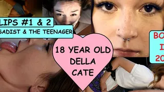 Sadist & the TEENAGER 18+ clips #1 & 2 bundle starring eighteen year old Della Cate born in 2006 KISSING GAGGING