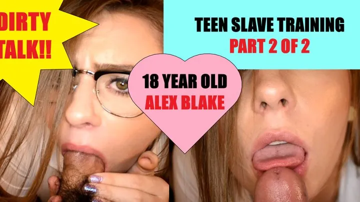 Teen Slave Training Part 2 of 2 Teenager Alex Blake taught to submissive talk and how to deepthroat dirty old man Joe Jon