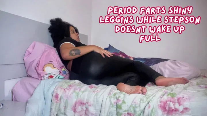 Period Farts Shiny Leggings while Stepson doesnt wake up