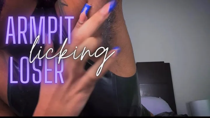 Armpit Licking Loser