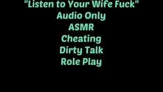 Listen to Your Wife Fuck ASMR Audio Only