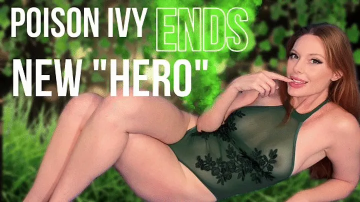 Poison Ivy Ends New "Hero"