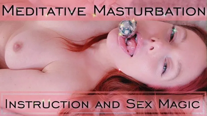 Meditative Masturbation Instruction