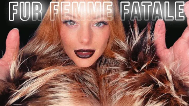 Fur Femme Fatale