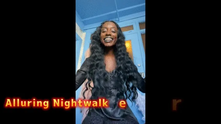 Alluring Nightwalker