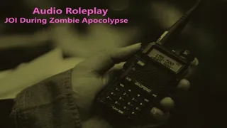 Audio Role Play Joi During Zombie Apocalypse