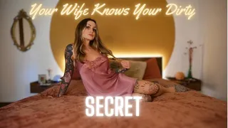 Your Wife Knows Your Dirty Secret