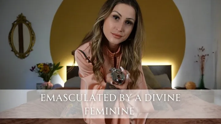 Emasculated By A Divine Feminine