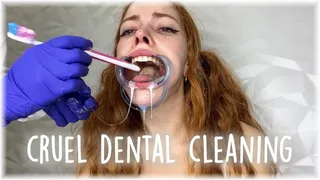 CRUEL DENTAL CLEANING