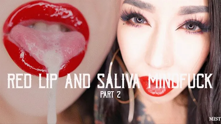 Red lip and Saliva Mindfuck part 2