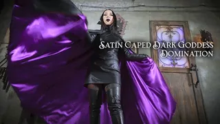 Satin Caped Dark Goddess Domination