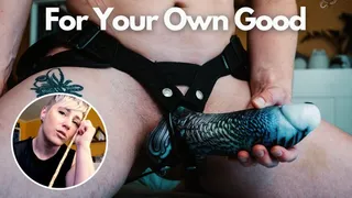 For Your Own Good: a POV BDSM roleplay with caning, posture training, themdom, strapon, and huge toys
