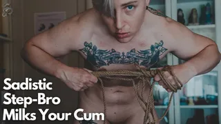 Sadistic Step-bro Milks Your Cum: a fetish roleplay featuring POV bondage, blowjob, ftm pussy, cum in mouth, imposed creampie, big butt, and dirty talk