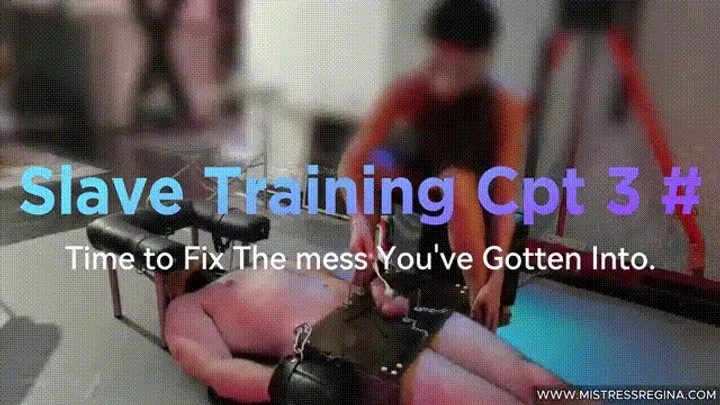 Double Domme Slave Training Cpt 3 - Time to fix the mess you've gotten into