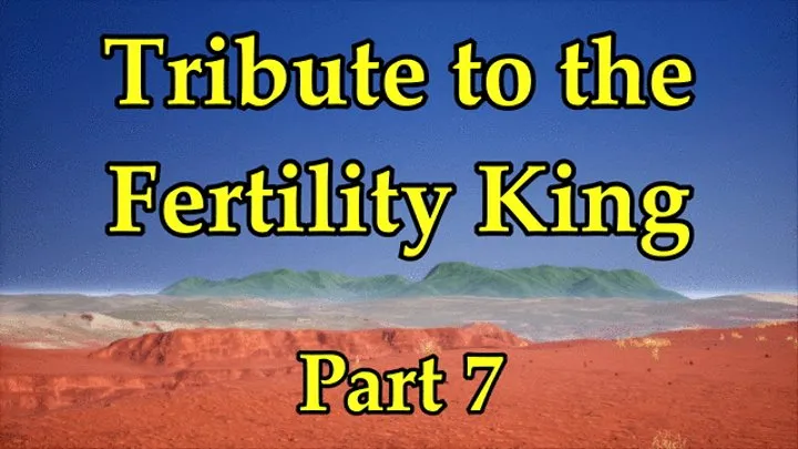 Tribute to the Fertility King - Season 1, Part 7