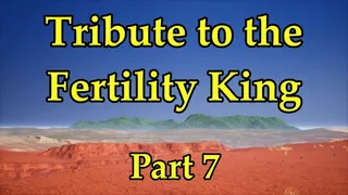 Tribute to the Fertility King - Season 1, Part 7