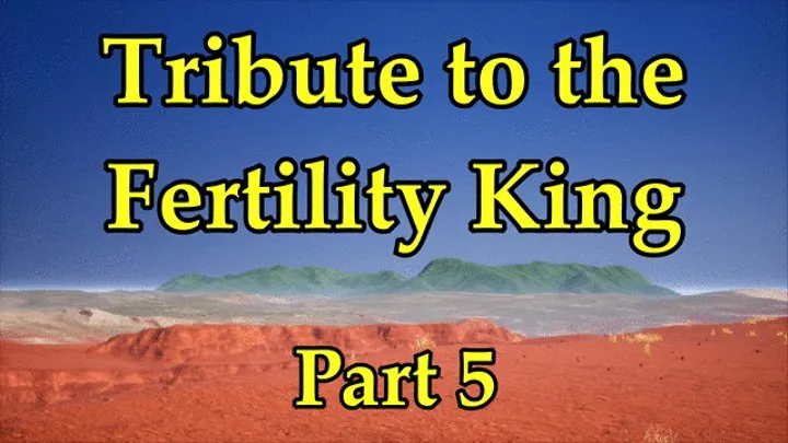 Tribute to the Fertility King - Season 1, Part 5