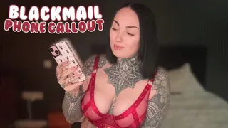 Blackmail Phone Callout