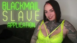 Blackmail-Fantasy Slave Application