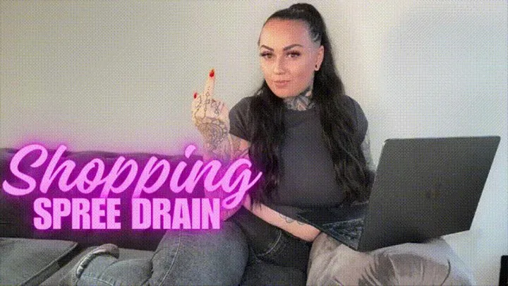 Shopping Spree Findom Drain