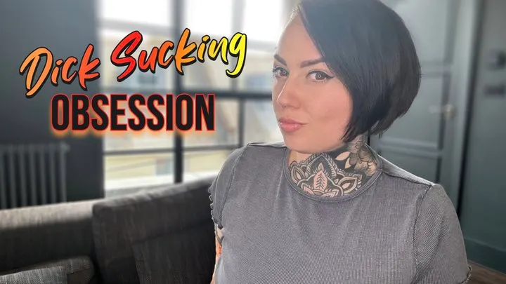 Dick Sucking Obsession