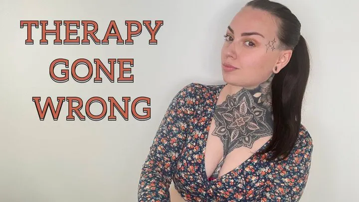 Therapy-Fantasy Gone Wrong