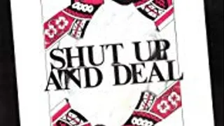 Shut Up and Deal (1969)