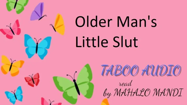 Older Man's Little Slut