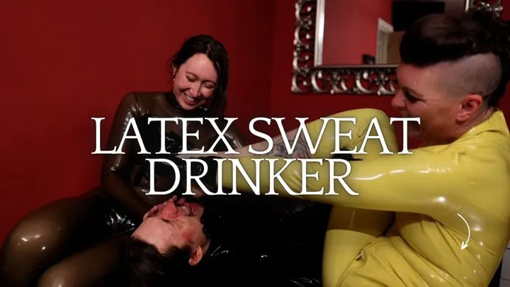 Latex Sweat Drinker