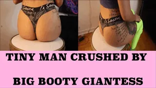 Tiny Man CRUSHED By BIG BOOTY Giantess