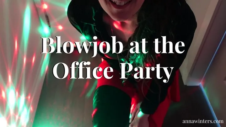 Girlfriend Gives You Blowjob at the Office Party