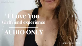 I love you - ASMR GFE AUDIO ONLY