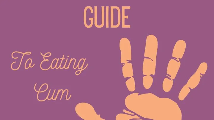 The Jerk Off's Guide to Eating Cum