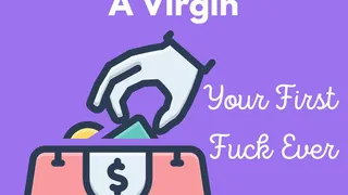 How to Rip Off a Virgin: Your First Fuck Ever!