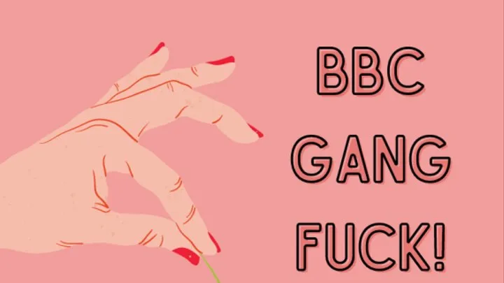 Your Cherry Popped: BBC Gang Fuck