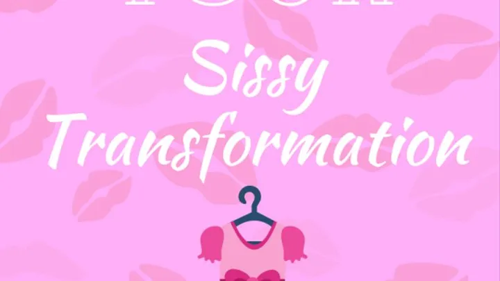 Your Sissy Transformation