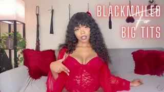 Blackmailed For Big Tits