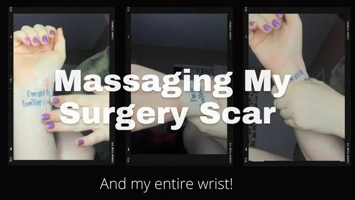 Massaging My Surgery Scar