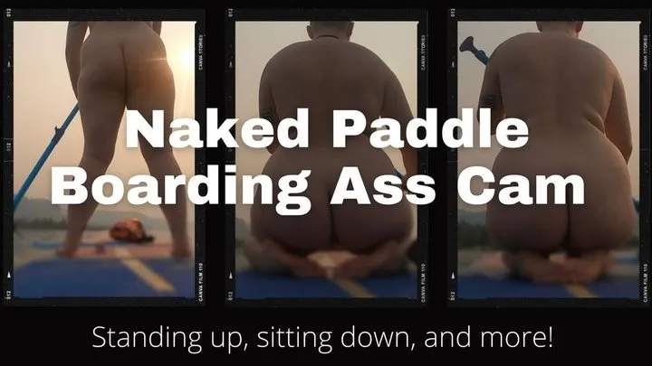 Naked Paddle Board Ass