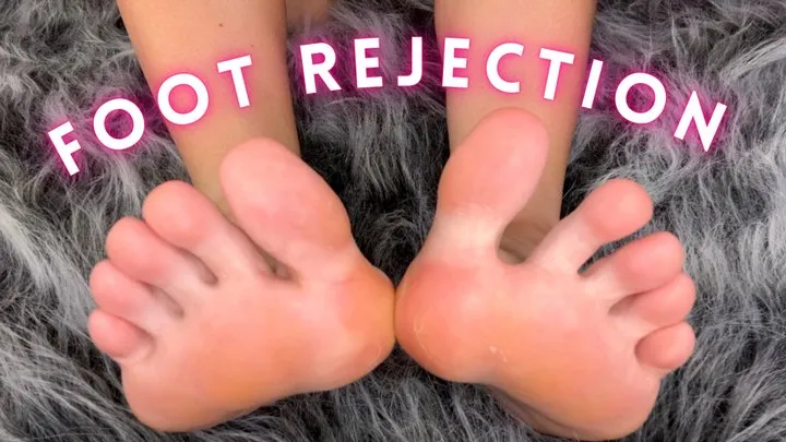 Rejected By My Feet