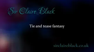 Tie and Tease Fantasy