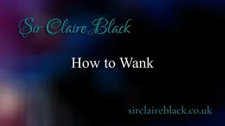 How to Wank