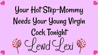 Your Hot Step-Mommy Needs Your Young Virgin Cock Tonight Audio Mp3