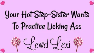 Your Hot Step-Sister Wants To Practice Licking Ass Audio Mp3