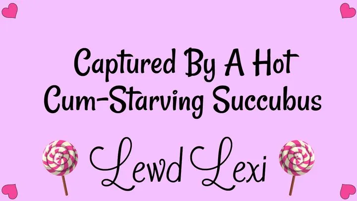 Captured By A Hot Cum-Starving Succubus Audio Mp3