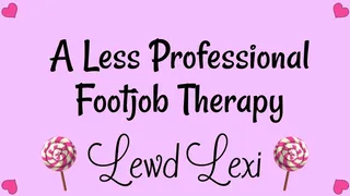 A Less Professional Footjob Therapy Audio Mp3