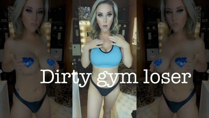 Dirty Gym Loser