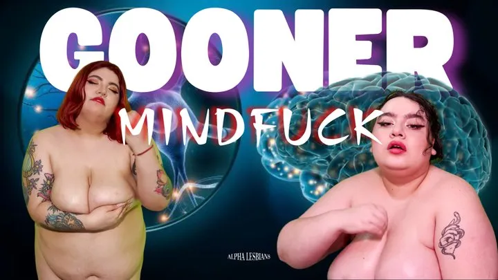 Gooner Mindfuck