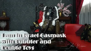 I am in Israel Gasmask with Bubbler and Double Toys